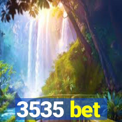 3535 bet