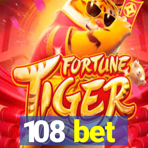 108 bet