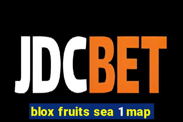 blox fruits sea 1 map