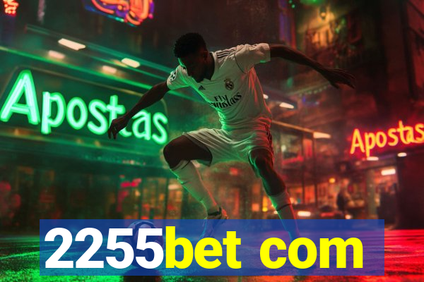 2255bet com