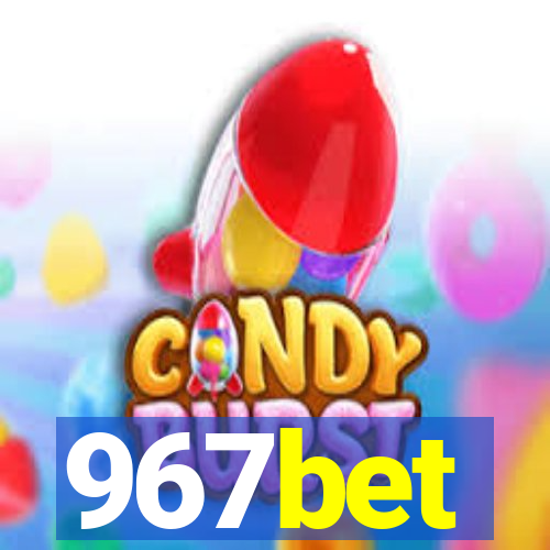 967bet