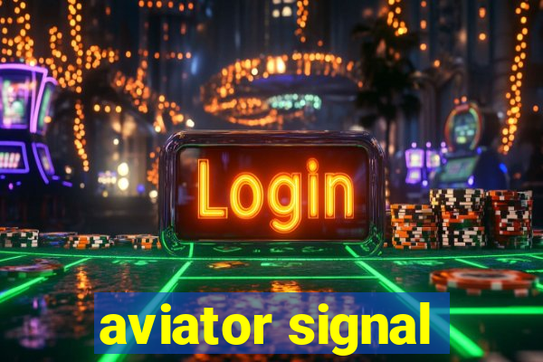 aviator signal