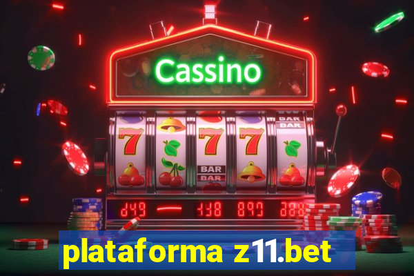 plataforma z11.bet