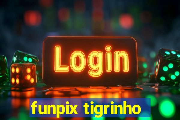 funpix tigrinho