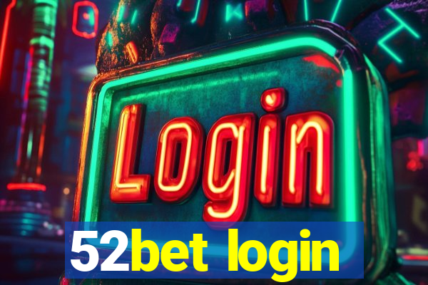 52bet login