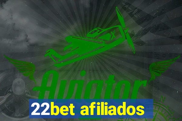 22bet afiliados