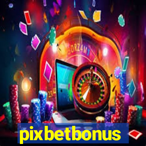 pixbetbonus