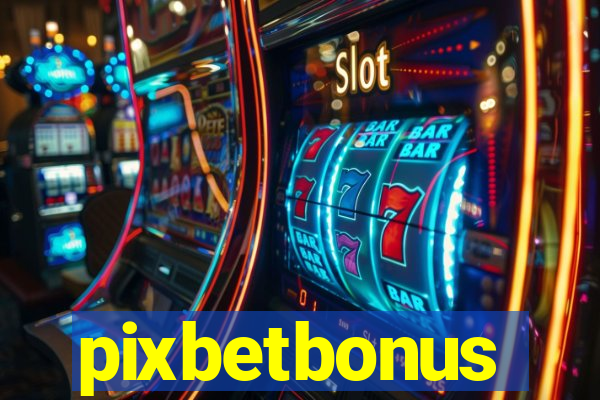 pixbetbonus