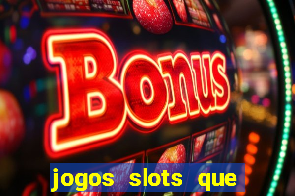 jogos slots que pagam no cadastro