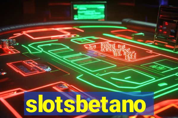 slotsbetano