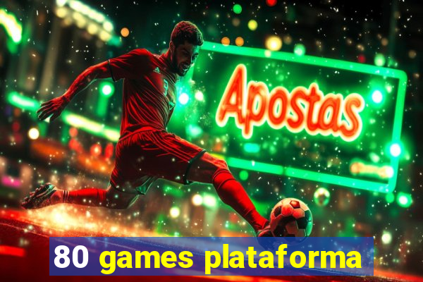 80 games plataforma