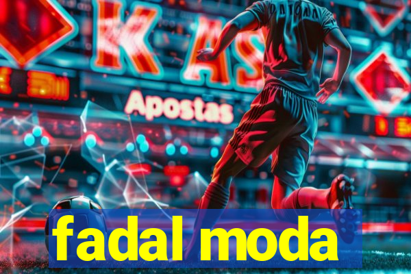 fadal moda