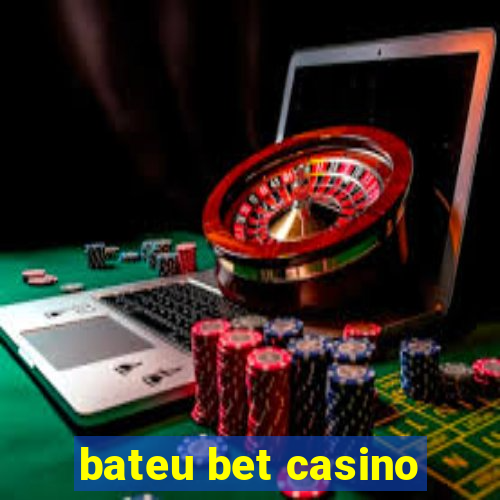 bateu bet casino