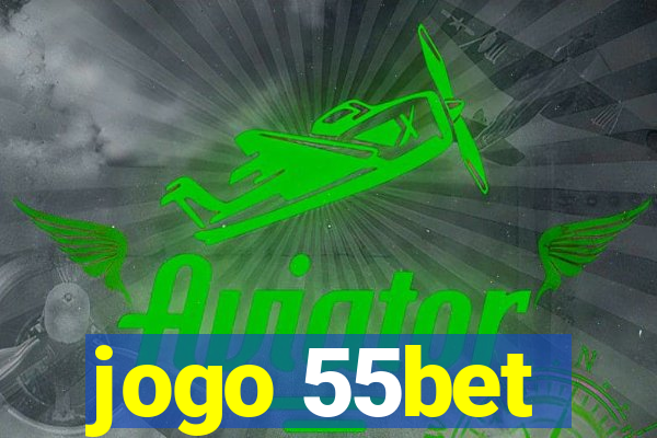 jogo 55bet