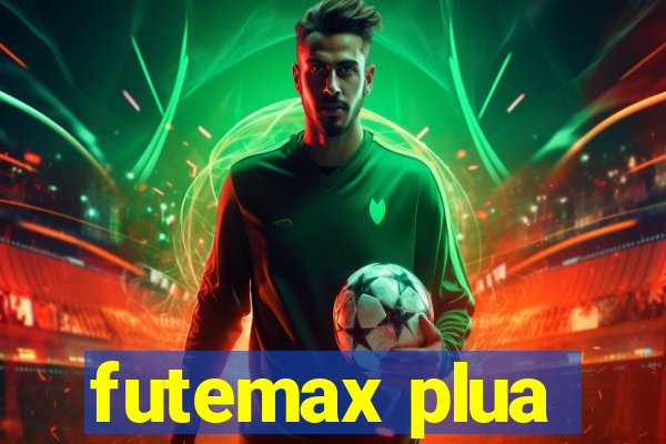 futemax plua