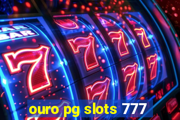 ouro pg slots 777