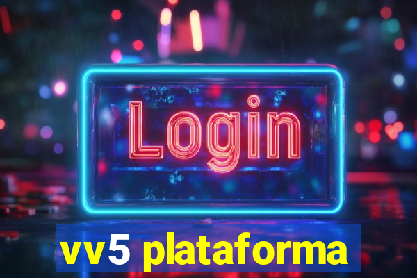 vv5 plataforma