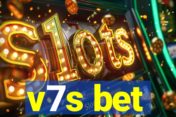 v7s bet