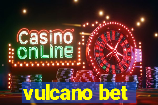 vulcano bet