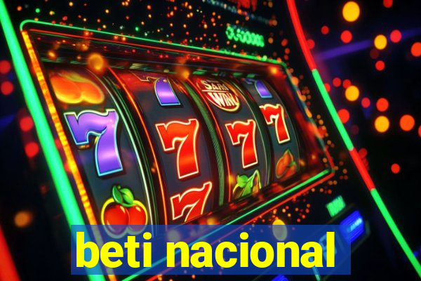 beti nacional