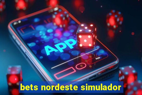 bets nordeste simulador