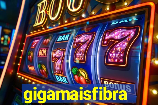 gigamaisfibra