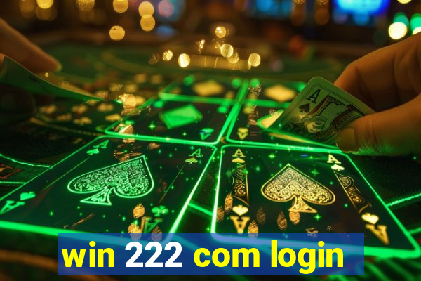 win 222 com login