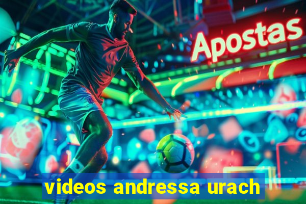 videos andressa urach