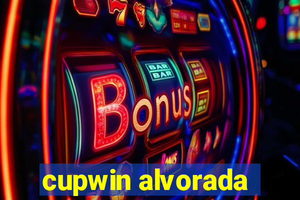 cupwin alvorada