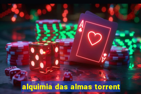 alquimia das almas torrent