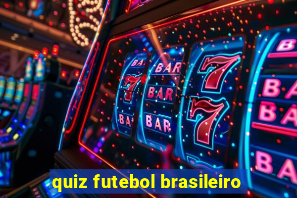 quiz futebol brasileiro