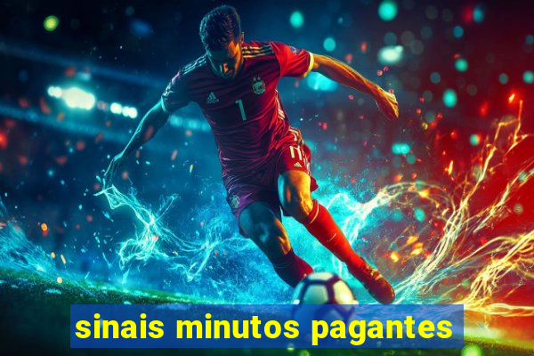 sinais minutos pagantes