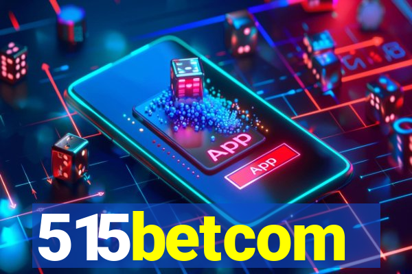 515betcom