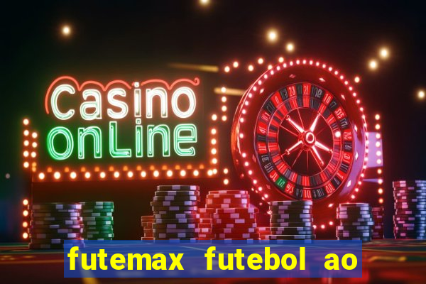 futemax futebol ao vivo sem anuncio