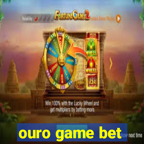 ouro game bet