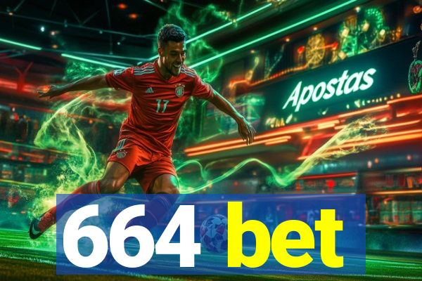 664 bet