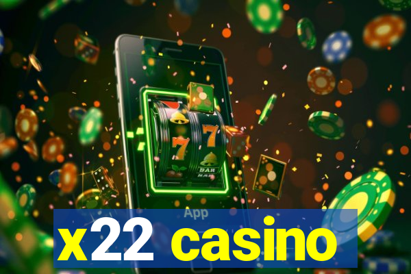 x22 casino