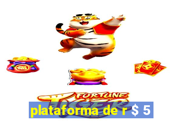 plataforma de r $ 5