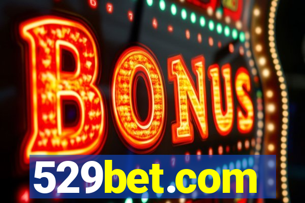 529bet.com