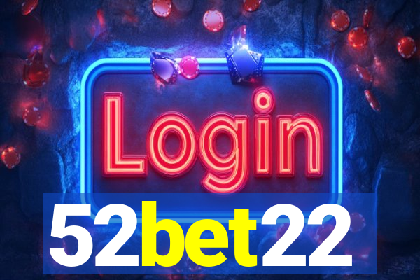 52bet22