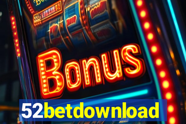 52betdownload