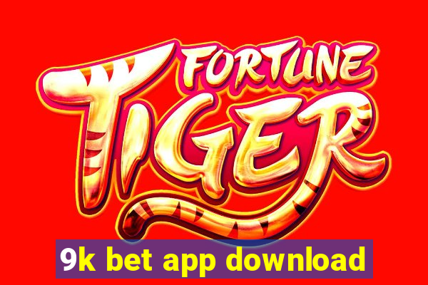 9k bet app download