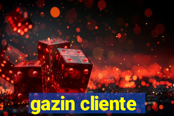 gazin cliente