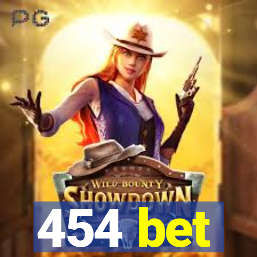 454 bet