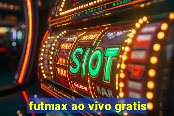 futmax ao vivo gratis