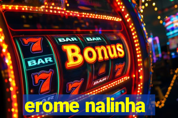 erome nalinha