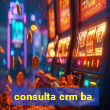 consulta crm ba