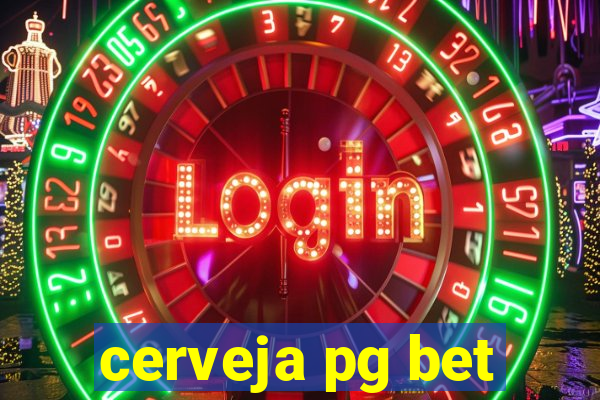 cerveja pg bet