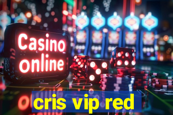 cris vip red