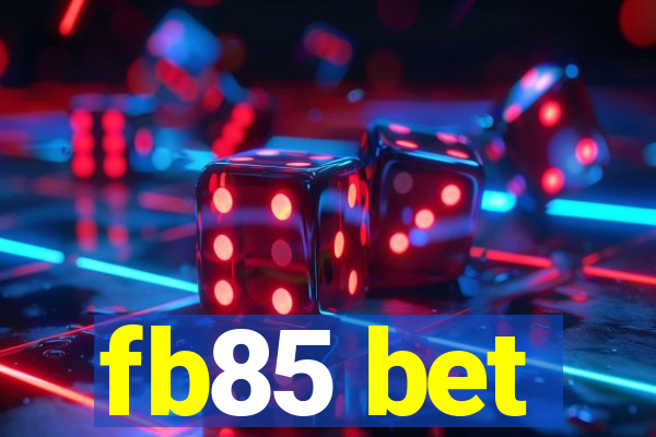 fb85 bet